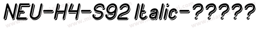 NEU-H4-S92 Italic字体转换